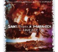 Compilation - De Saint-Tropez A Marrakesh Au Loco Zen