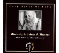 Compilation - Deep River of Song: Mississippi - Saints and Sinners