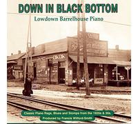Compilation - Down in Black Bottom: Lowdown Barrelhouse Piano