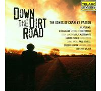 Compilation - Down the Dirt Road: The Songs of Charley Patton