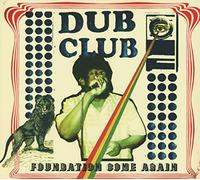 Compilation - Dub Club : Foundation Come Again