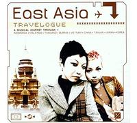 Compilation - East Asia Travelogue: a Musical Journey Through Bali Java Malaysia Laos Thailandburma Vietnam China Taiwan Japan and Korea