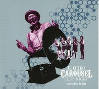 Compilation - Electro Carousel Club Night Selected By Dr. Cat