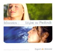 Compilation - Esprit De Détente : Relaxation : Légère Ou Profonde