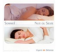 Compilation - Esprit De Détente : Sommeil : Nuit Ou Sieste