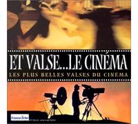 Compilation - Et Valses...Le Cinéma (Les Plus Belles Valses Du Cinéma)