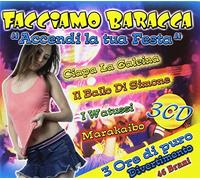 Compilation - Facciamo Baracca Accendi La Tua Festa