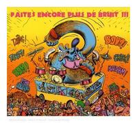 Compilation - Faites Encore Plus De Bruit /Vol.3