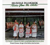 Compilation - French Guyana: Songs of Kalina Amerindians
