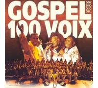 Compilation - Gospel Pour 100 Voix