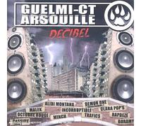 Compilation - Guelmi-Ct Arsouille : Décibel