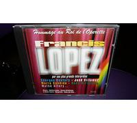 Compilation - Hommage au Roi de l'Operette Francis Lopez