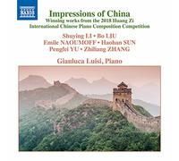 Luisi, Gianluca - Impressions of China - Winning Works From The 2018 Huang Zi International Chinese Piano Composition Competition