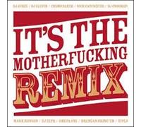 Compilation - It's a Motherfucking Remix
