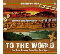 Compilation - Jah Kingdom Tapes: To The World