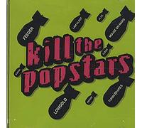 Compilation - Kill the Popstars