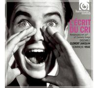 Ensemble Clement Janequin - L'ecrit Du Cri