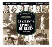 Compilation - La Grande Epoque du Blues 1926-1943