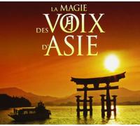 Compilation - La Magie Des Voix D'Asie