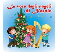 Compilation - La Voce Degli Angeli Di Natale