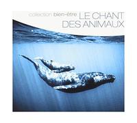 Compilation - Le Chant Des Animaux