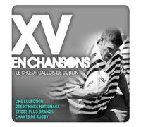 Compilation Le Choeur Gallois De Dublin Xv En Chansons - Le Choeur Gallois De Dublin Xv En Chansons KMCD 526