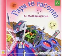 Compilation - Le Mathémagicien - Papa Te Raconte N°8