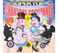 Compilation - Le Top Des Chansons Cochonnes /Vol 4