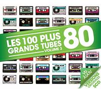 Compilation - Les 100 Plus Grands Tubes 80 Vol 3