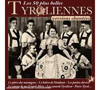 Compilation - Les 50 Belles Chansons Tyroliennes Chantées