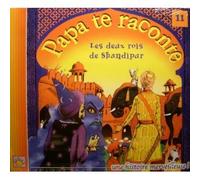 Compilation - Les Deux Rois Du Shandipur - Papa Te Raconte N°11 [Francia]