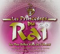 Compilation - Les Princesses Du Raï (les plus belles voix de l'orient)
