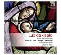 Clare College Choir - Lux De Caelo - Music for