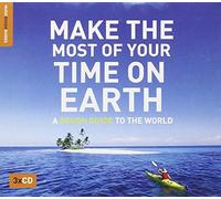 Compilation - Make the Most of Your Time on Earth