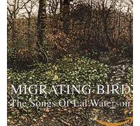 Compilation - Migrating Bird: the Songs of Lal Waterso