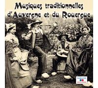 Compilation - Musiques Traditionneles D'Auvergne Et Du Rouergue