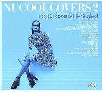 Compilation - Nu Cool Covers Vol 2: Pop Classics Restyled / Various
