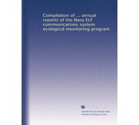 Compilation of ... annual reports of the Navy ELF communications system ecological monitoring program: Volume 2