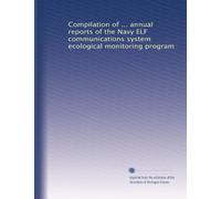 Compilation of ... annual reports of the Navy ELF communications system ecological monitoring program: Volume 2