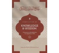 Compilation of Knowledge & Wisdom Volume 2: A Commentary on Fifty Hadiths from the Comprehensive Words