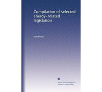 Compilation of selected energy-related legislation