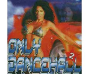 Compilation - Only Dancehall 2 - West Indian Reggae Ragga Dancehall