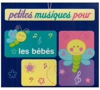 Compilation - Petites Musiques Pour Les Bébés