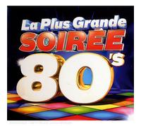 Compilation - Plus Grande Soiree 80's
