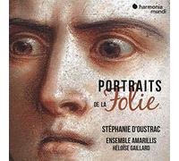 Stephanie Doustrac/ Ensemble Amarillis - Portraits De La Folie