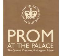 Compilation - Prom At The Palace: The Queen's Concerts