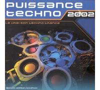 Compilation - Puissance Techno 2002 - Le Vrai Son Techno Trance
