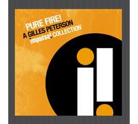 Compilation - Pure Fire! A Gilles Peterson Impulse Collection
