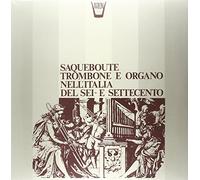 Compilation - Saqueboute, Trombone E Organo Nell'itali [Vinilo]