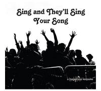 Compilation - Sing And They'll Sing Your Song [Vinilo]